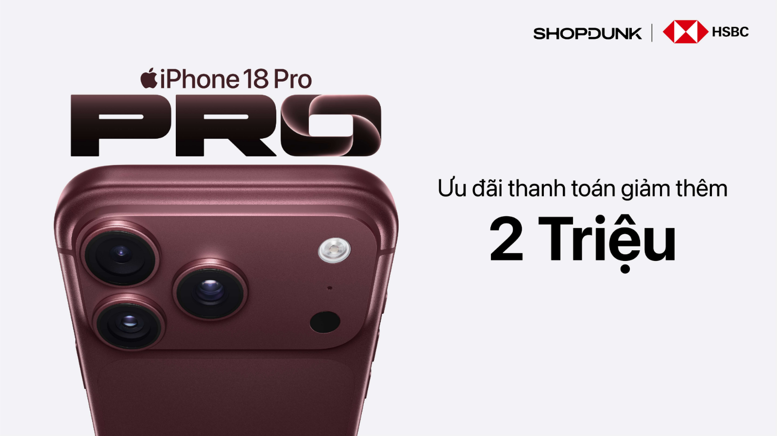 Hình ảnh cho danh mục Ưu đãi thanh toán thẻ tín dụng HSBC – Giảm tới 2.000.000đ khi mua iPhone 18 Pro Series tại ShopDunk